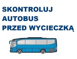 obrazek z niebieskim autobusem i napis skontroluj auobus przed wycieczką