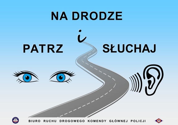 obrazek na którym widać drogę, oczy, ucho i napis na drodze patrz i słuchaj