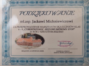 Podziękowanie mł.asp. Jackowi Michniewiczowi za przeprowadzenie warsztatów dla uczniów klas 6-8 &quot;Cyberprzemoc. Hejtowi mówimy stop&quot; w roku szkolnym 2022/2023
