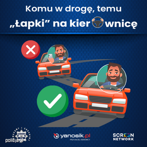 na niebieskim tle rysunek dwóch samochodów. W jednym mężczyzna nieprawidłowo trzyma telefon w ręce a w drugim mężczyzna prawidłowo trzyma ręce na kierownicy i napis Komu w drogę, temu Łapki na kierownicę