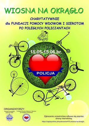 plakat z obrazkiem koła, w kole czerwone serce i napis na niebieskim tle policja. U góry daty 15.05-15.06 i napis Charytatywnie dla Fundacji Pomocy Wdowom i Sierotom po Poległych policjantach.