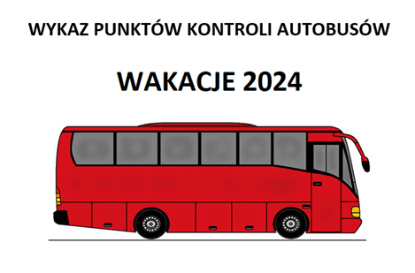 wykaz punktów kontroli autokarów wakacje 2024 i obrazek czerwonego autobusu