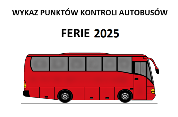 Napis wykaz punktów kontroli autobusów ferie 2025 r. i obrazem czerwonego autobusu